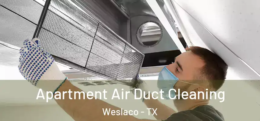  Apartment Air Duct Cleaning Weslaco - TX