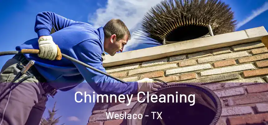  Chimney Cleaning Weslaco - TX