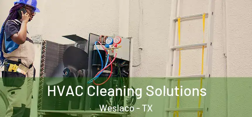  HVAC Cleaning Solutions Weslaco - TX